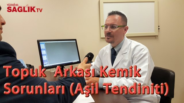 Op. Dr. Altuğ Tanrıöver - Topuk Arkası Kemik Sorunları (Aşil Tendiniti)