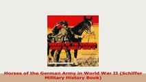 PDF  Horses of the German Army in World War II Schiffer Military History Book PDF Online
