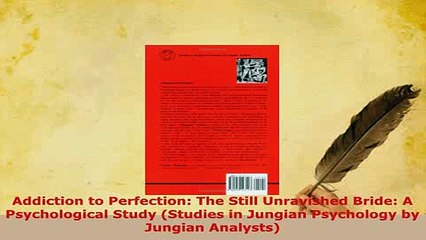 Download  Addiction to Perfection The Still Unravished Bride A Psychological Study Studies in Read Online