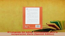 Download  El Lenguaje del Adios Meditaciones para la recuperacion diaria Spanish Edition PDF Book Free