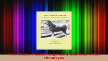 Download  The Tibetan Mastiff Legendary Guardian of the Himalayas Read Full Ebook