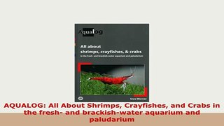 PDF  AQUALOG All About Shrimps Crayfishes and Crabs in the fresh and brackishwater aquarium Read Full Ebook