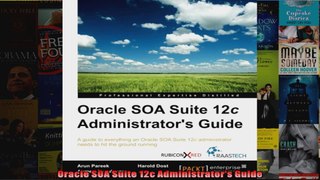 Oracle SOA Suite 12c Administrators Guide