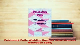 PDF  Patchwork Path Wedding Bouquet Assertiveness Motivation Selfe Download Online