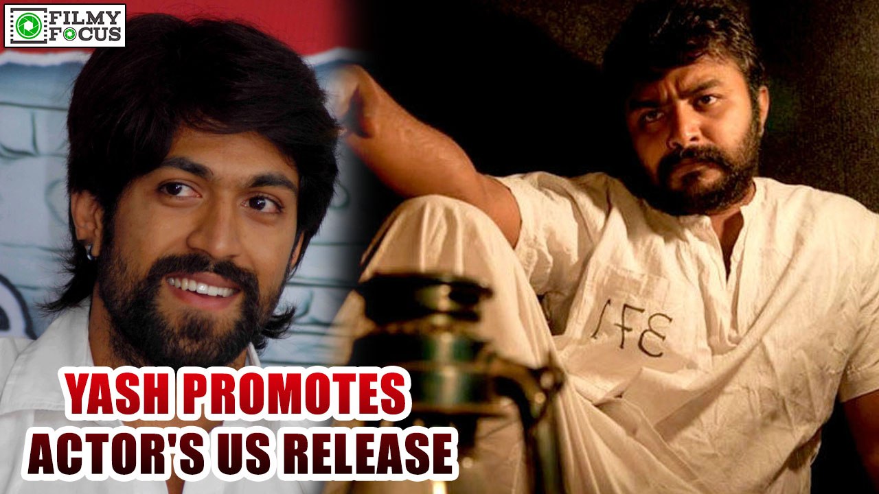 Yash Promotes Actor's US Release | filmyfocus.com