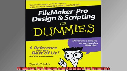 FileMaker Pro Design and Scripting For Dummies