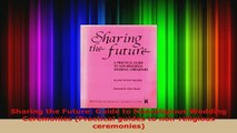 PDF  Sharing the Future Guide to Nonreligious Wedding Ceremonies Practical guides to PDF Online