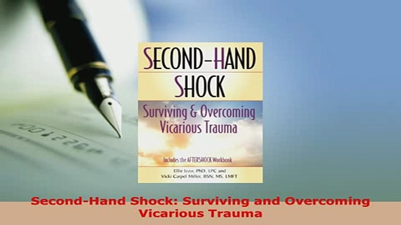 PDF  SecondHand Shock Surviving and Overcoming Vicarious Trauma Download Full Ebook