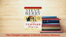 Download  The Templar Legacy A Novel Cotton Malone Read Online