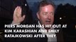 Piers Morgan attacks Kim Kardashian and Emily Ratajkowski