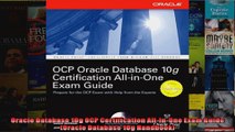 Oracle Database 10g OCP Certification AllInOne Exam Guide Oracle Database 10g Handbook