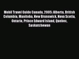 Download Mobil Travel Guide Canada 2005: Alberta British Columbia Manitoba New Brunswick Nova