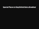 Read Special Places to Stay British Bed & Breakfast Ebook Free