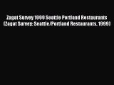 Read Zagat Survey 1999 Seattle Portland Restaurants (Zagat Survey: Seattle/Portland Restaurants