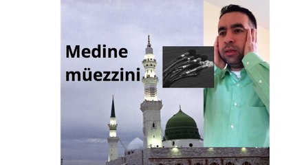 Metin Demirtaş. Medine ezanı. Mescidi Nebi minarelerinden dalgalanan ezan başlangıcı. Essam bukhari.