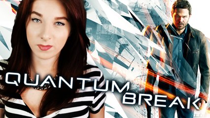 Co wiemy o... QUANTUM BREAK?  ZAJEGRANIE
