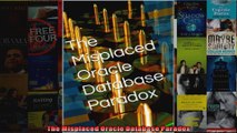 The Misplaced Oracle Database Paradox