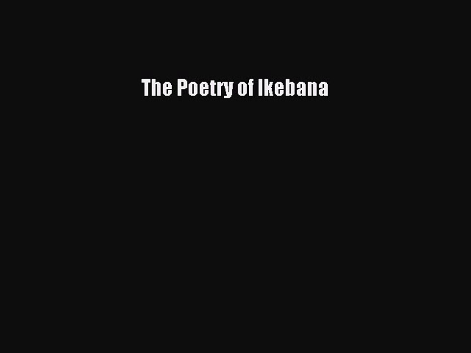 Read The Poetry of Ikebana Ebook Free