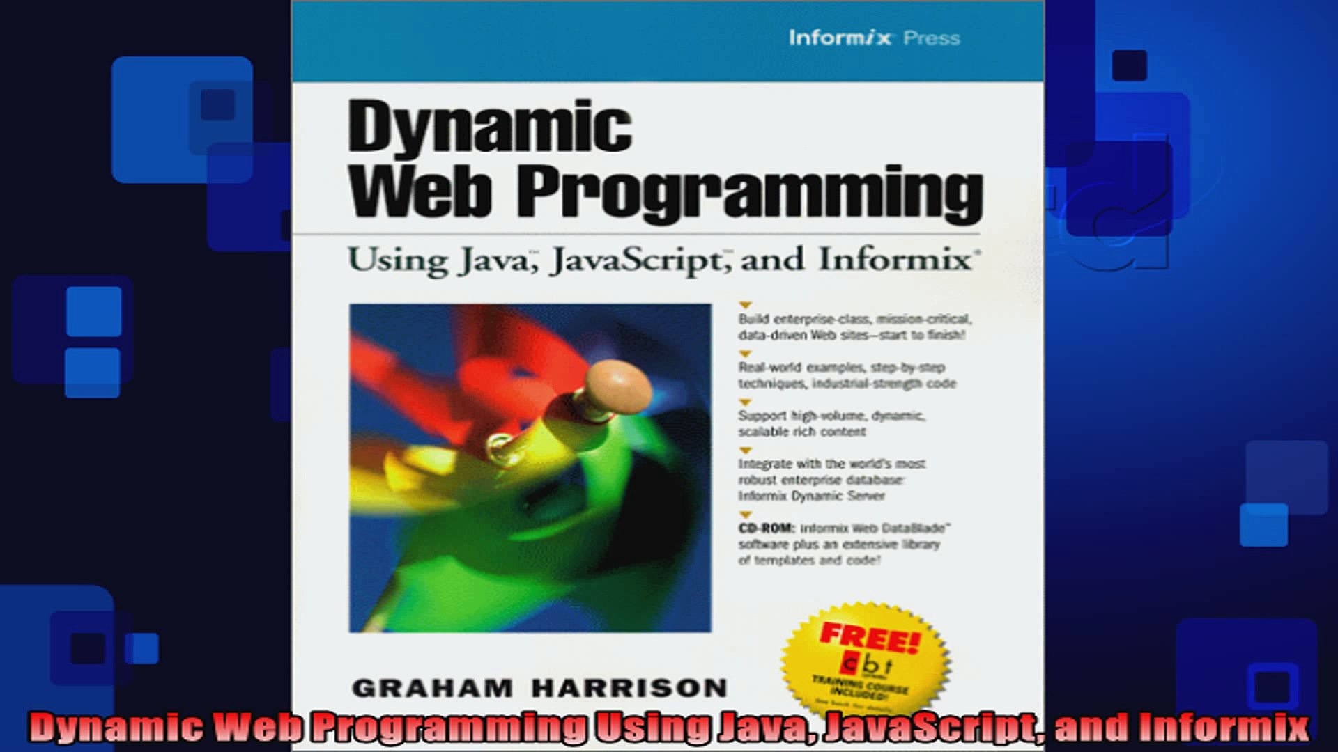 Dynamic Web Programming Using Java JavaScript and Informix