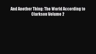 Read And Another Thing: The World According to Clarkson Volume 2 Ebook Free