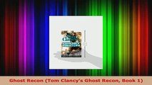 PDF  Ghost Recon Tom Clancys Ghost Recon Book 1 Download Full Ebook