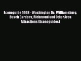 Read Econoguide 1998 - Washington Dc Williamsburg Busch Gardens Richmond and Other Area Attractions