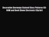 Download Decorative Doorways Stained Glass Patterns CD-ROM and Book (Dover Electronic Clip