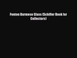 Read Fenton Burmese Glass (Schiffer Book for Collectors) Ebook Free