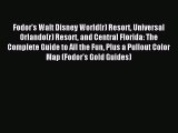 Read Fodor's Walt Disney World(r) Resort Universal Orlando(r) Resort and Central Florida: The