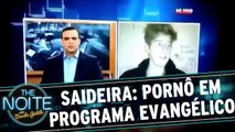 Saideira da Noite: Filme pornô no Fala que Eu te Escuto