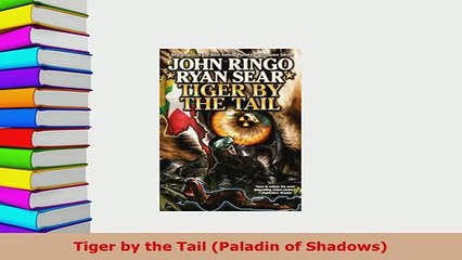 Download  Tiger by the Tail Paladin of Shadows Read Online