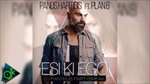 PANOS HARITIDIS ft PLAN B - Εσύ Και Εγώ (Dj Pantelis PartyBreak)