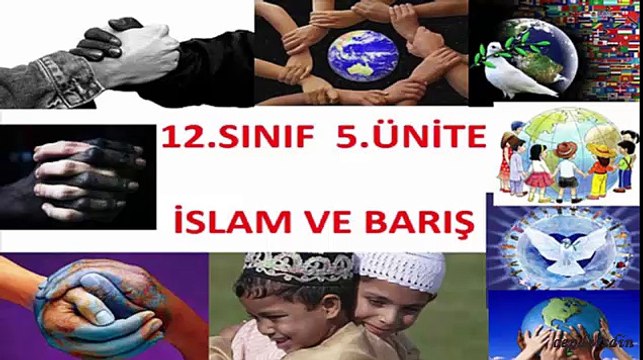 12.Sınıf 5.Ünite İslam ve Barış - Sesli anlatım - dindersi.wordpress