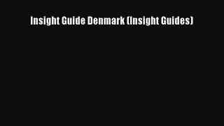 Read Insight Guide Denmark (Insight Guides) Ebook Free