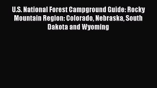 Read U.S. National Forest Campground Guide: Rocky Mountain Region: Colorado Nebraska South