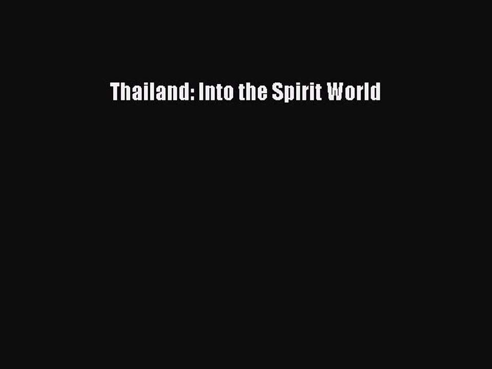 Download Thailand: Into the Spirit World Ebook Online