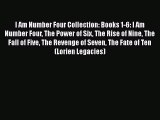 Download I Am Number Four Collection: Books 1-6: I Am Number Four The Power of Six The Rise