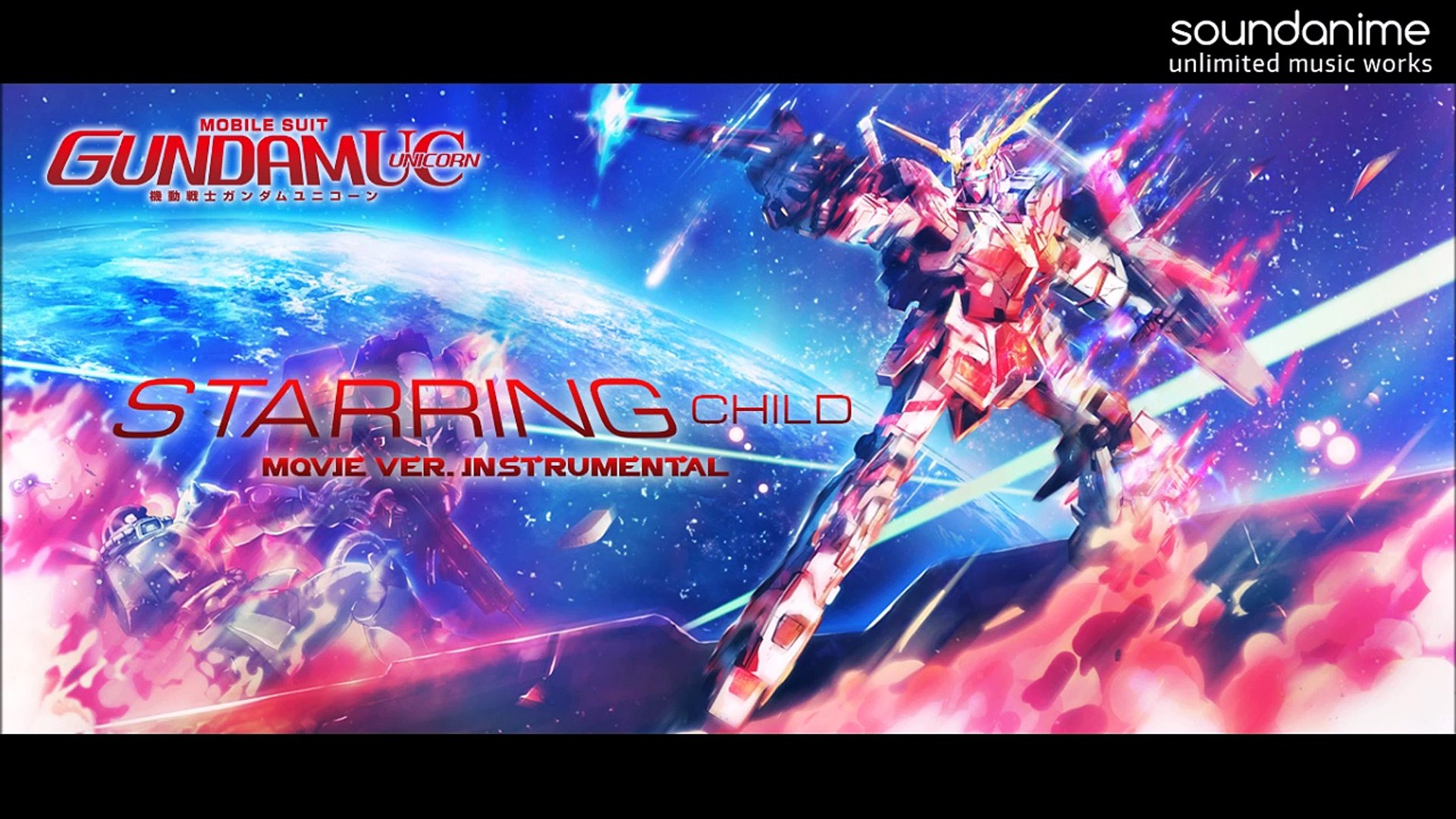 Starringchild Movie Ver Instrumental Gundam Unicorn Ed 7 Video Dailymotion