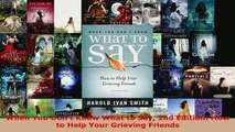 Download  When You Dont Know What to Say 2nd Edition How to Help Your Grieving Friends Free Books