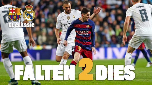 FC Barcelona- Reial Madrid: Falten 2 dies per al Clàssic