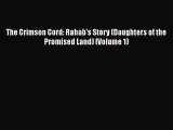 [PDF] The Crimson Cord: Rahab's Story (Daughters of the Promised Land) (Volume 1) [Download]