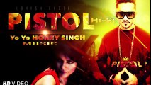 Yo Yo Honey Singh New Song 2016 - Pistol Hi Fi - Revenge - Lokesh Gurjar & V.D - Gujjar Dabangg