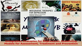 Read  Integrative Therapies for Depression Redefining Models for Assessment Treatment and Ebook Free