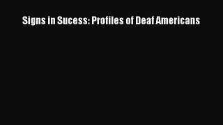 [PDF] Signs in Sucess: Profiles of Deaf Americans [Download] Online