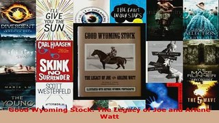 PDF  Good Wyoming Stock The Legacy of Joe and Arlene Watt Read Full Ebook