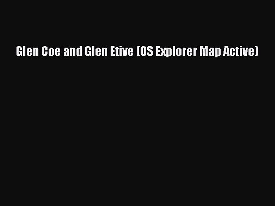 Download Glen Coe and Glen Etive (OS Explorer Map Active) Ebook Free