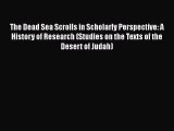 [PDF] The Dead Sea Scrolls in Scholarly Perspective: A History of Research (Studies on the