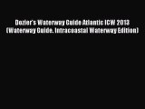 Read Dozier's Waterway Guide Atlantic ICW 2013 (Waterway Guide. Intracoastal Waterway Edition)