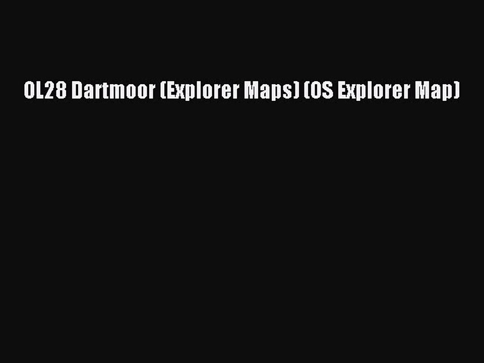 Read OL28 Dartmoor (Explorer Maps) (OS Explorer Map) Ebook Free