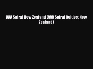 Download AAA Spiral New Zealand (AAA Spiral Guides: New Zealand) Ebook Online